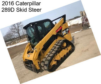2016 Caterpillar 289D Skid Steer