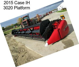 2015 Case IH 3020 Platform