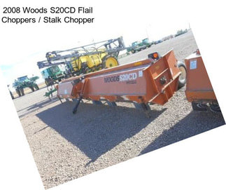 2008 Woods S20CD Flail Choppers / Stalk Chopper