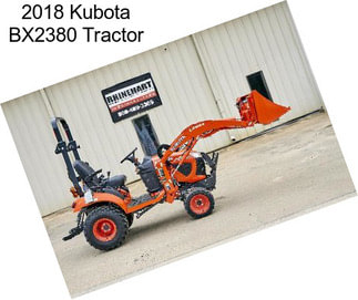 2018 Kubota BX2380 Tractor