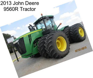 2013 John Deere 9560R Tractor