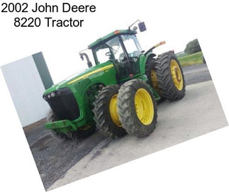 2002 John Deere 8220 Tractor