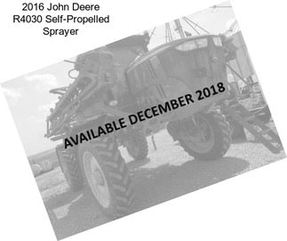 2016 John Deere R4030 Self-Propelled Sprayer