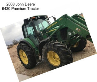 2008 John Deere 6430 Premium Tractor