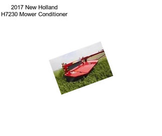 2017 New Holland H7230 Mower Conditioner