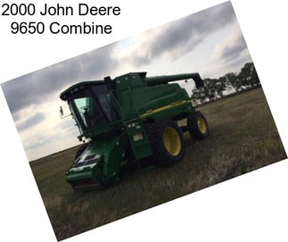 2000 John Deere 9650 Combine