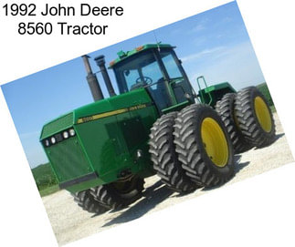 1992 John Deere 8560 Tractor
