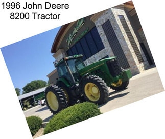 1996 John Deere 8200 Tractor