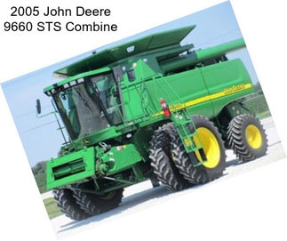 2005 John Deere 9660 STS Combine