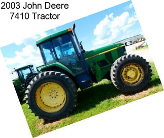 2003 John Deere 7410 Tractor