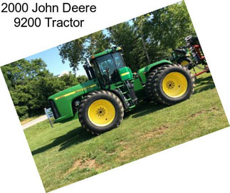 2000 John Deere 9200 Tractor