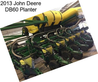 2013 John Deere DB60 Planter