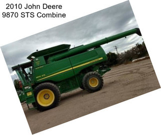 2010 John Deere 9870 STS Combine