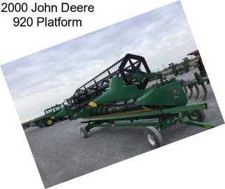 2000 John Deere 920 Platform