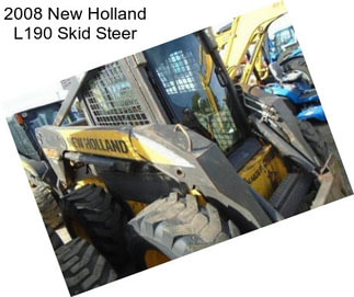 2008 New Holland L190 Skid Steer