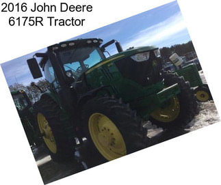 2016 John Deere 6175R Tractor