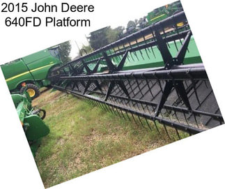 2015 John Deere 640FD Platform