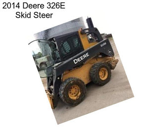 2014 Deere 326E Skid Steer