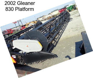 2002 Gleaner 830 Platform