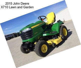 2015 John Deere X710 Lawn and Garden