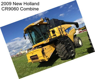 2009 New Holland CR9060 Combine