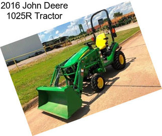 2016 John Deere 1025R Tractor