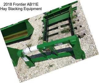 2018 Frontier AB11E Hay Stacking Equipment