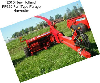 2015 New Holland FP230 Pull-Type Forage Harvester