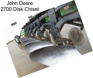 John Deere 2700 Disk Chisel