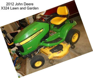 2012 John Deere X324 Lawn and Garden