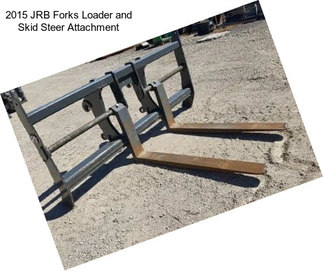 2015 JRB Forks Loader and Skid Steer Attachment