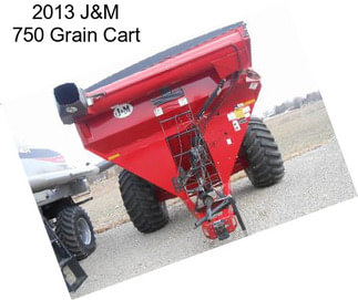 2013 J&M 750 Grain Cart