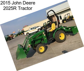 2015 John Deere 2025R Tractor