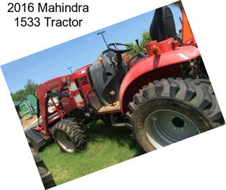 2016 Mahindra 1533 Tractor