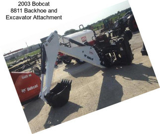 2003 Bobcat 8811 Backhoe and Excavator Attachment