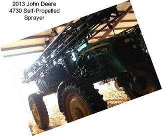 2013 John Deere 4730 Self-Propelled Sprayer
