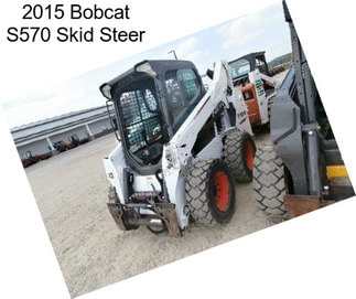 2015 Bobcat S570 Skid Steer