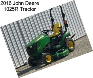 2016 John Deere 1025R Tractor