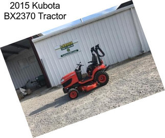 2015 Kubota BX2370 Tractor