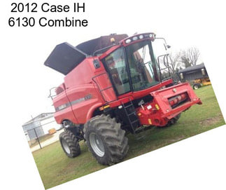 2012 Case IH 6130 Combine