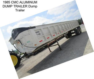 1985 CMC ALUMINUM DUMP TRAILER Dump Trailer