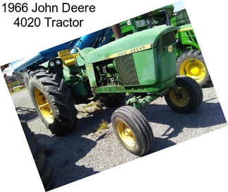 1966 John Deere 4020 Tractor