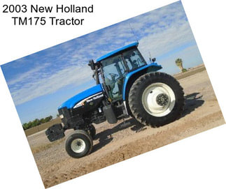 2003 New Holland TM175 Tractor