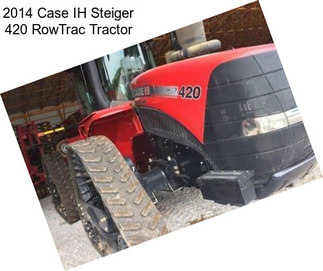 2014 Case IH Steiger 420 RowTrac Tractor