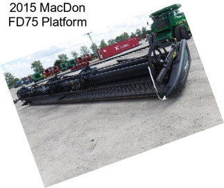 2015 MacDon FD75 Platform