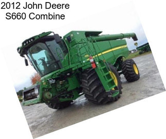 2012 John Deere S660 Combine