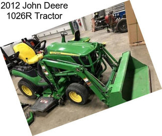 2012 John Deere 1026R Tractor