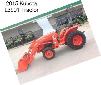 2015 Kubota L3901 Tractor