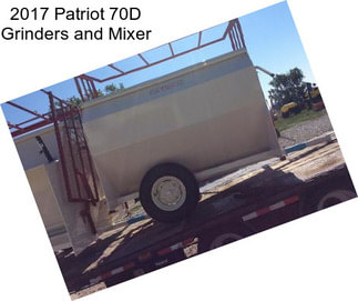 2017 Patriot 70D Grinders and Mixer