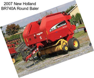 2007 New Holland BR740A Round Baler